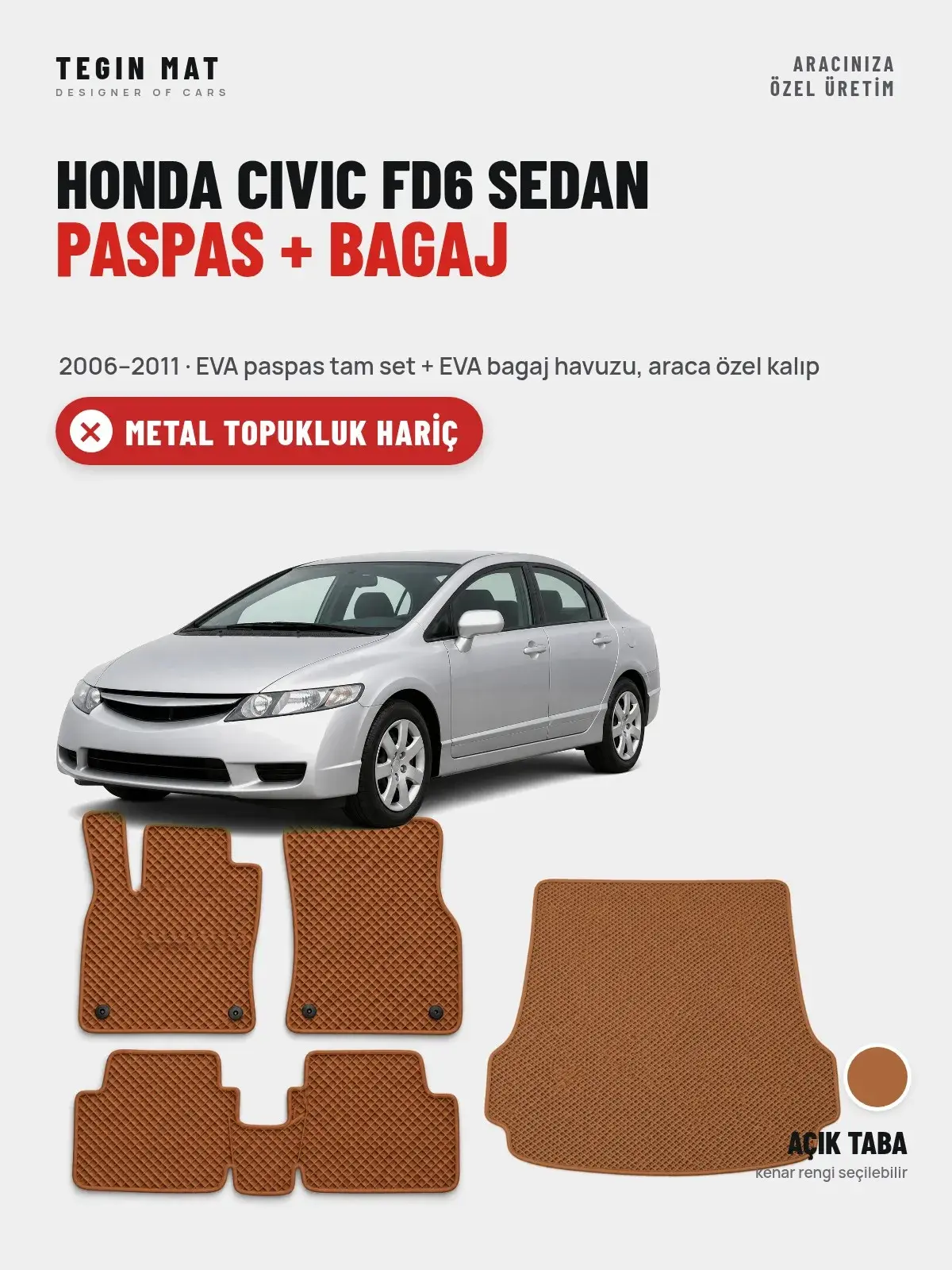 Honda Civic FD6 Sedan EVA Paspas + Bagaj Havuzu Seti (2006–2011) Açık Taba – Metal Topukluk Hariç (1)