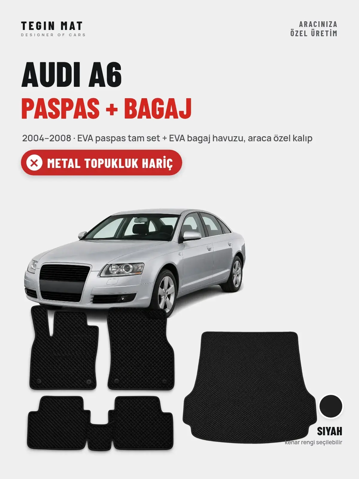 Audi A6 EVA Paspas + Bagaj Havuzu Seti (2004–2008) Siyah – Metal Topukluk Hariç (1)