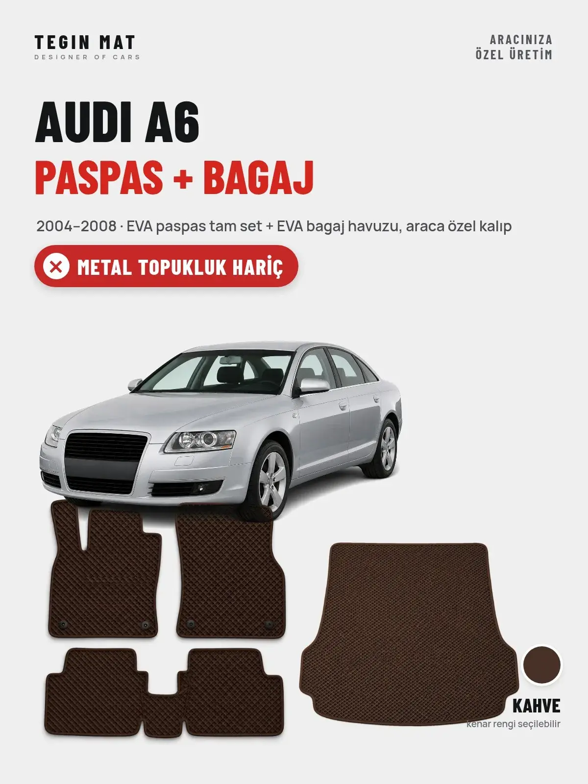 Audi A6 EVA Paspas + Bagaj Havuzu Seti (2004–2008) Kahve – Metal Topukluk Hariç (1)