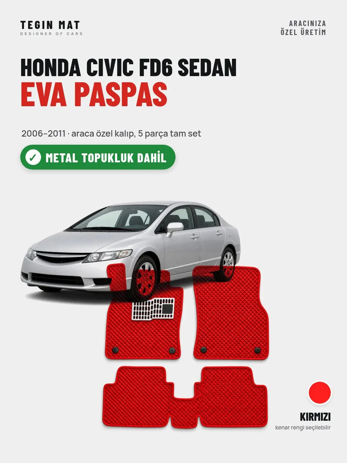 Honda Civic FD6 Sedan EVA Oto Paspas Tam Set (2006–2011) Kırmızı – Metal Topukluk Dahil (1)