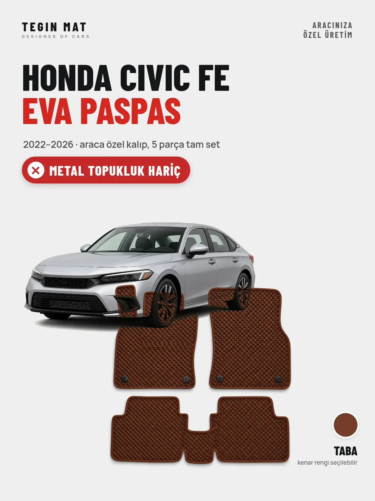 Honda Civic Fe EVA Oto Paspas Tam Set (2022–2026) Taba – Metal Topukluk Hariç (1)