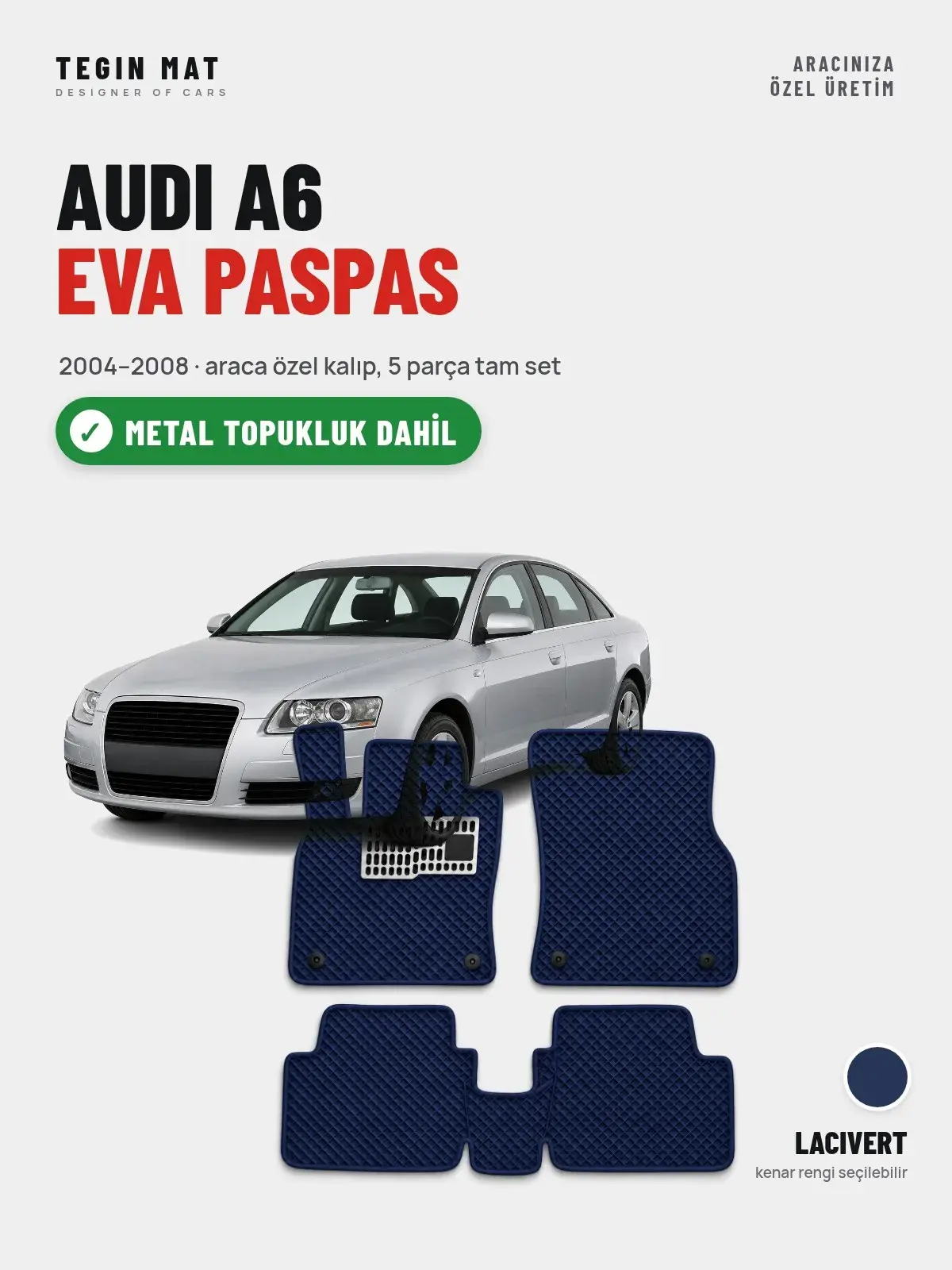 Audi A6 EVA Oto Paspas Tam Set (2004–2008) Lacivert – Metal Topukluk Dahil (1)