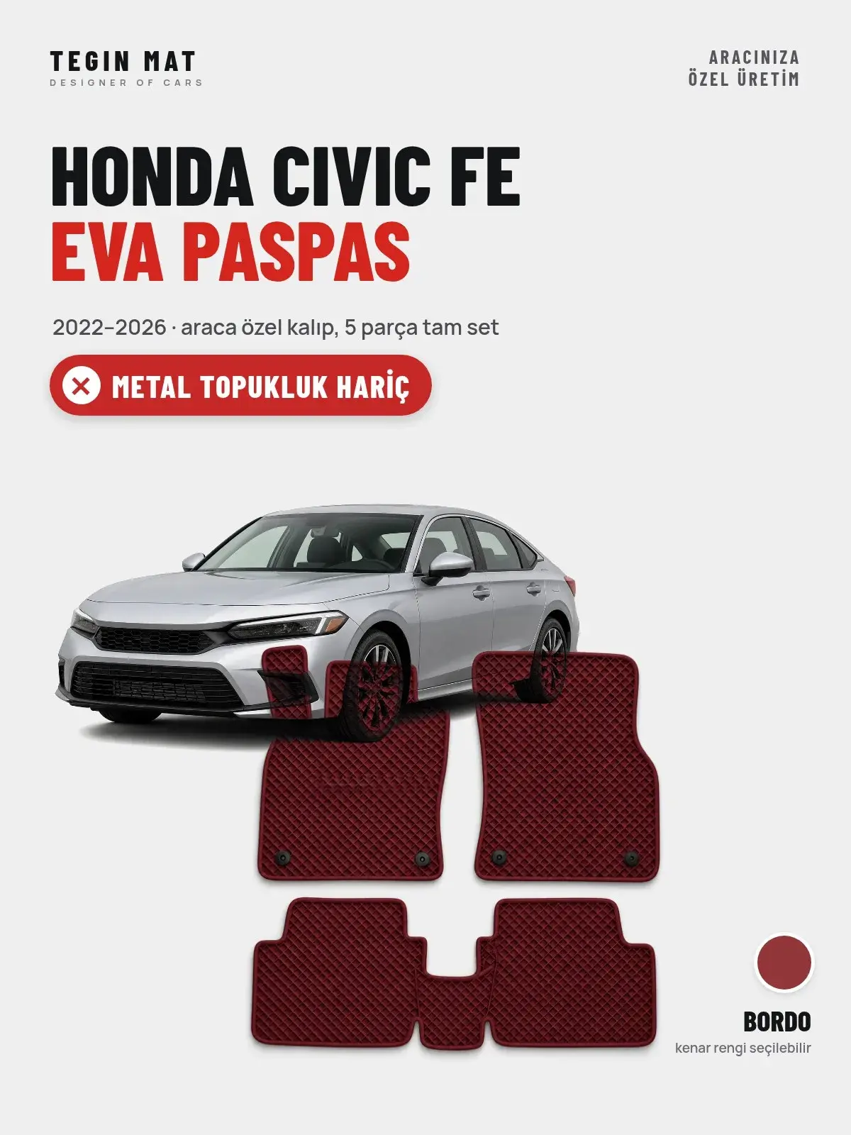 Honda Civic Fe EVA Oto Paspas Tam Set (2022–2026) Bordo – Metal Topukluk Hariç (1)