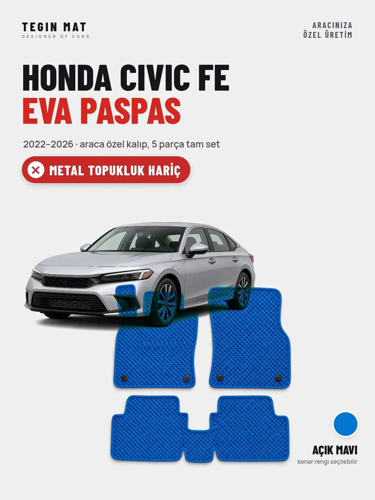 Honda Civic Fe EVA Oto Paspas Tam Set (2022–2026) Açık Mavi – Metal Topukluk Hariç (1)