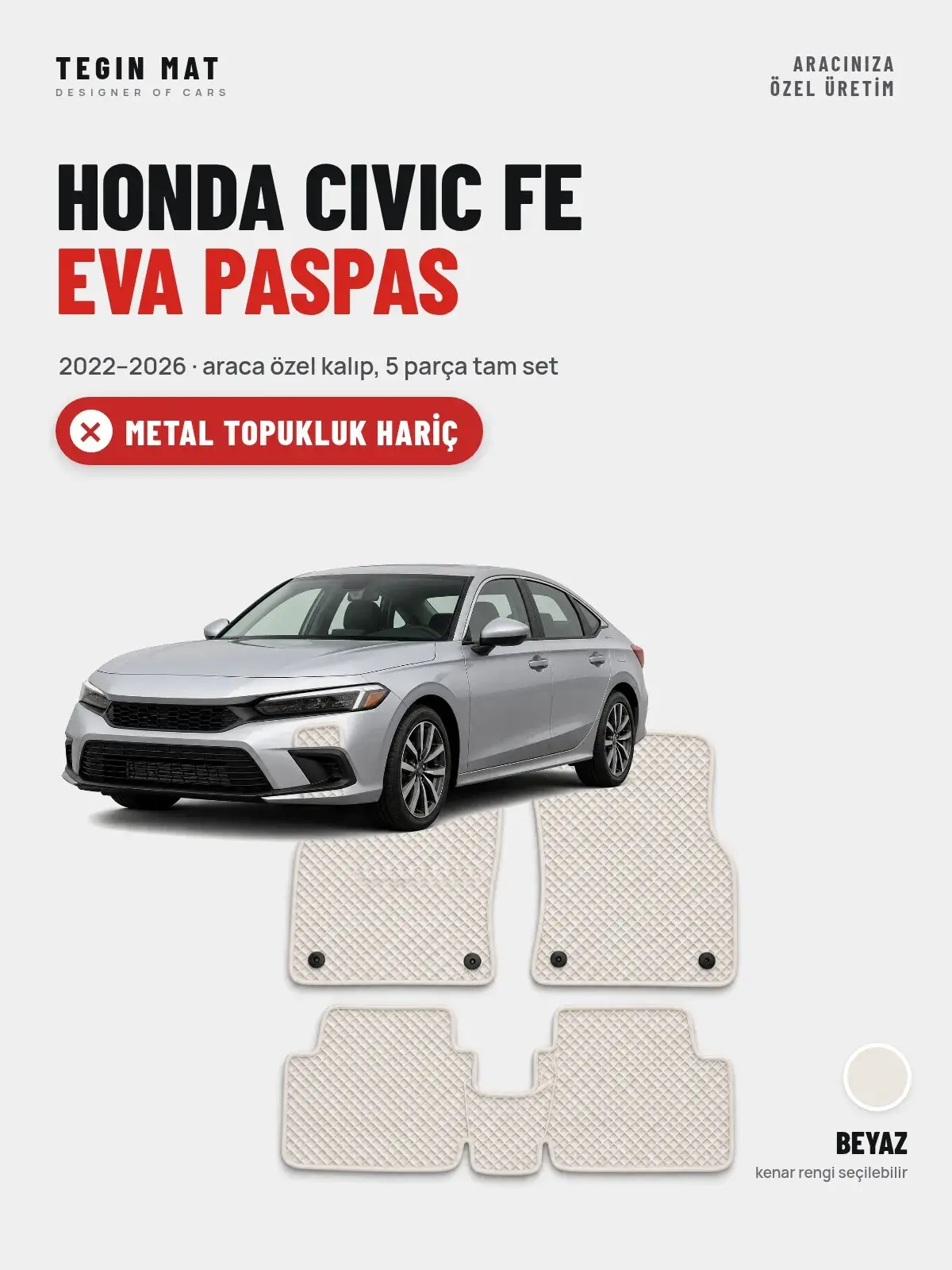 Honda Civic Fe EVA Oto Paspas Tam Set (2022–2026) Beyaz – Metal Topukluk Hariç (1)