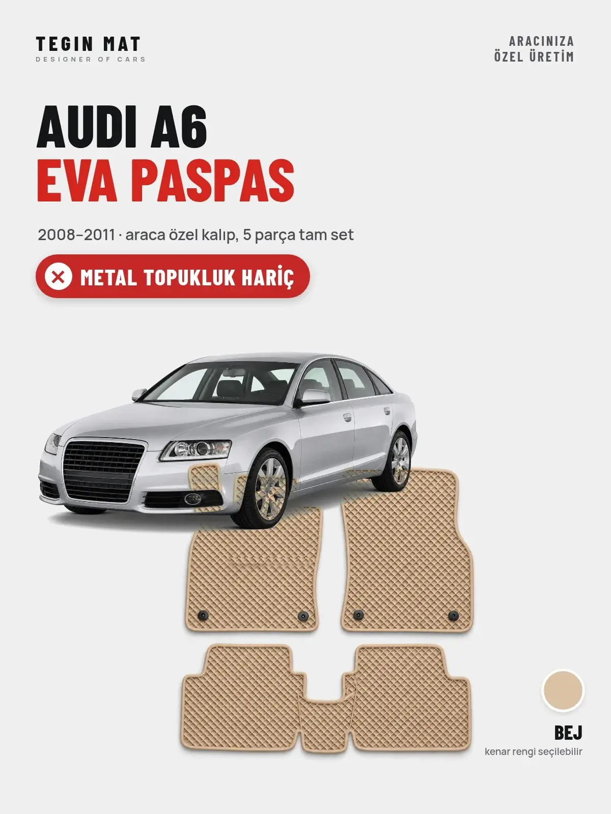 Audi A6 EVA Oto Paspas Tam Set (2008–2011) Bej – Metal Topukluk Hariç (1)