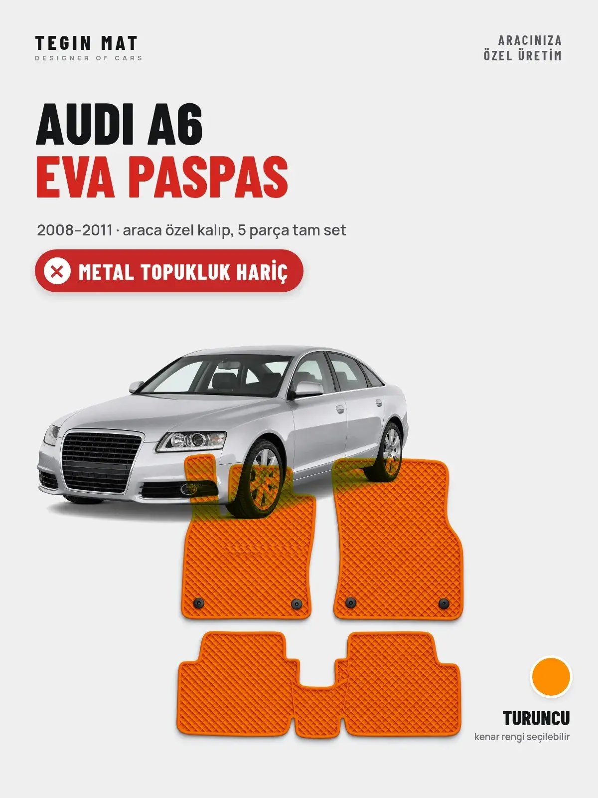 Audi A6 EVA Oto Paspas Tam Set (2008–2011) Turuncu – Metal Topukluk Hariç (1)