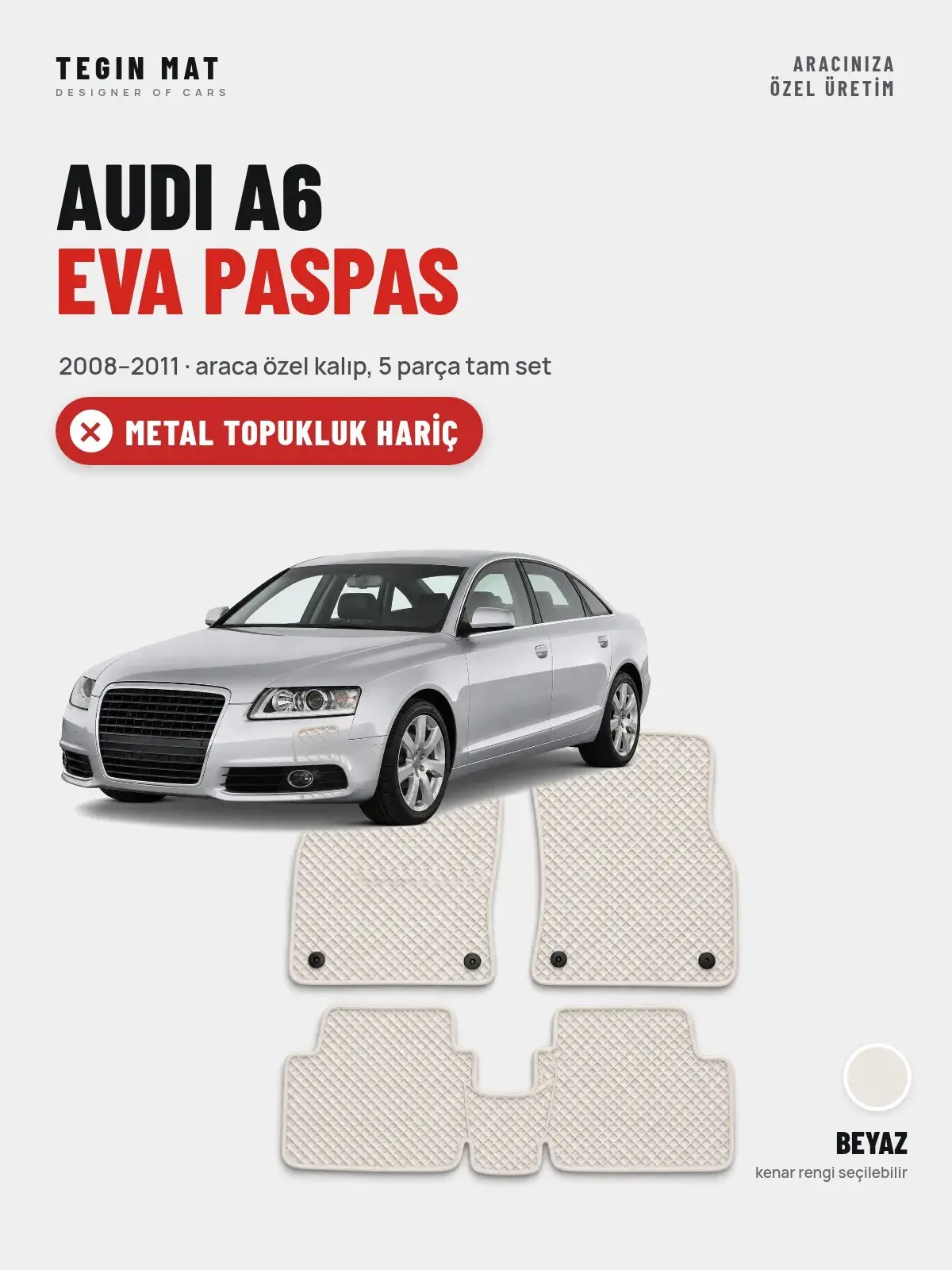 Audi A6 EVA Oto Paspas Tam Set (2008–2011) Beyaz – Metal Topukluk Hariç (1)
