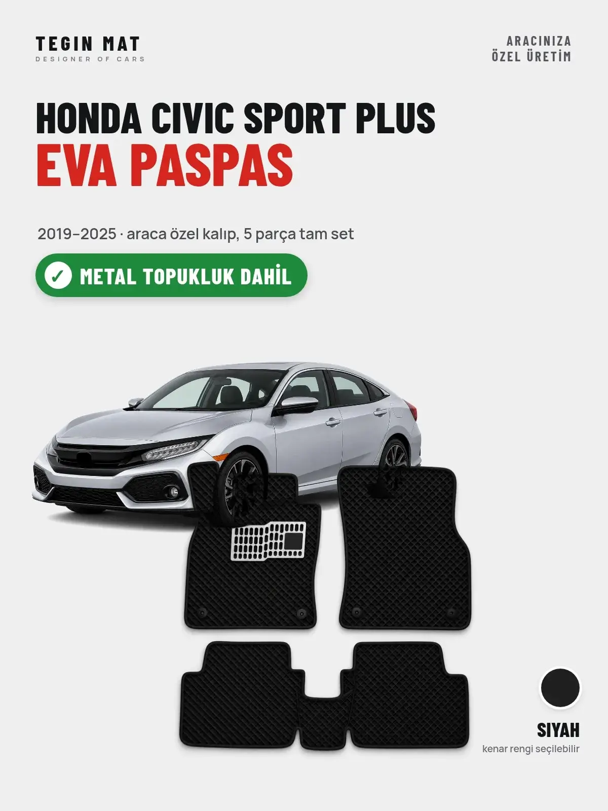 Honda Civic Sport Plus EVA Oto Paspas Tam Set (2019–2025) Siyah – Metal Topukluk Dahil (1)