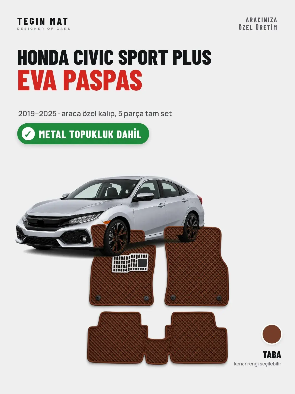 Honda Civic Sport Plus EVA Oto Paspas Tam Set (2019–2025) Taba – Metal Topukluk Dahil (1)