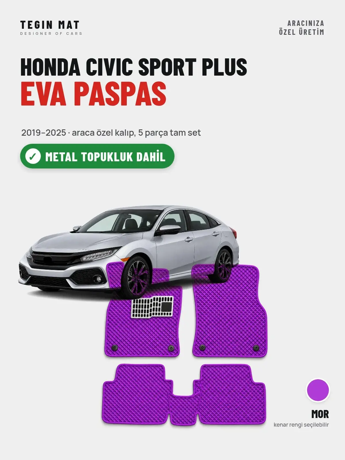 Honda Civic Sport Plus EVA Oto Paspas Tam Set (2019–2025) Mor – Metal Topukluk Dahil (1)