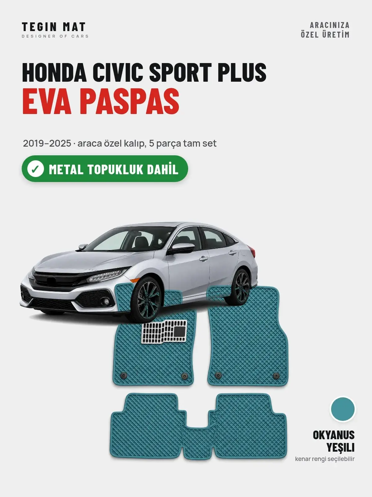 Honda Civic Sport Plus EVA Oto Paspas Tam Set (2019–2025) Okyanus Yeşili – Metal Topukluk Dahil (1)