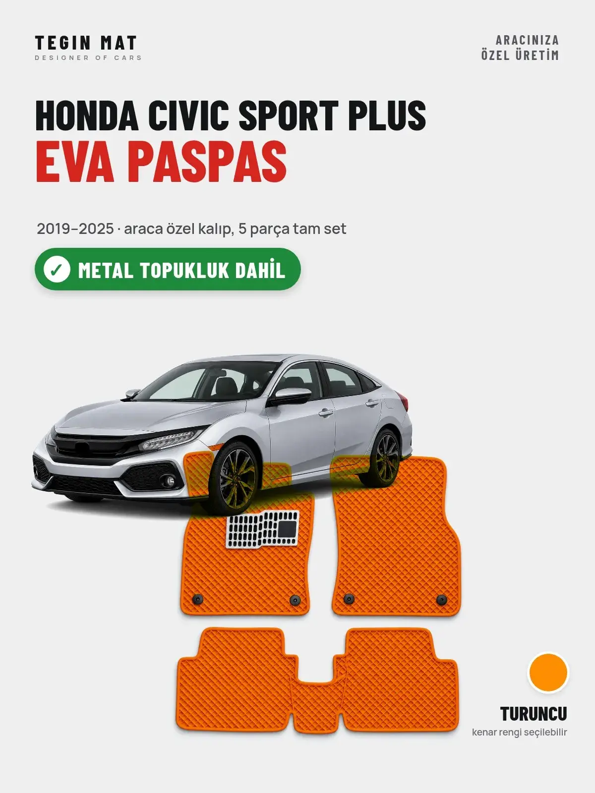Honda Civic Sport Plus EVA Oto Paspas Tam Set (2019–2025) Turuncu – Metal Topukluk Dahil (1)