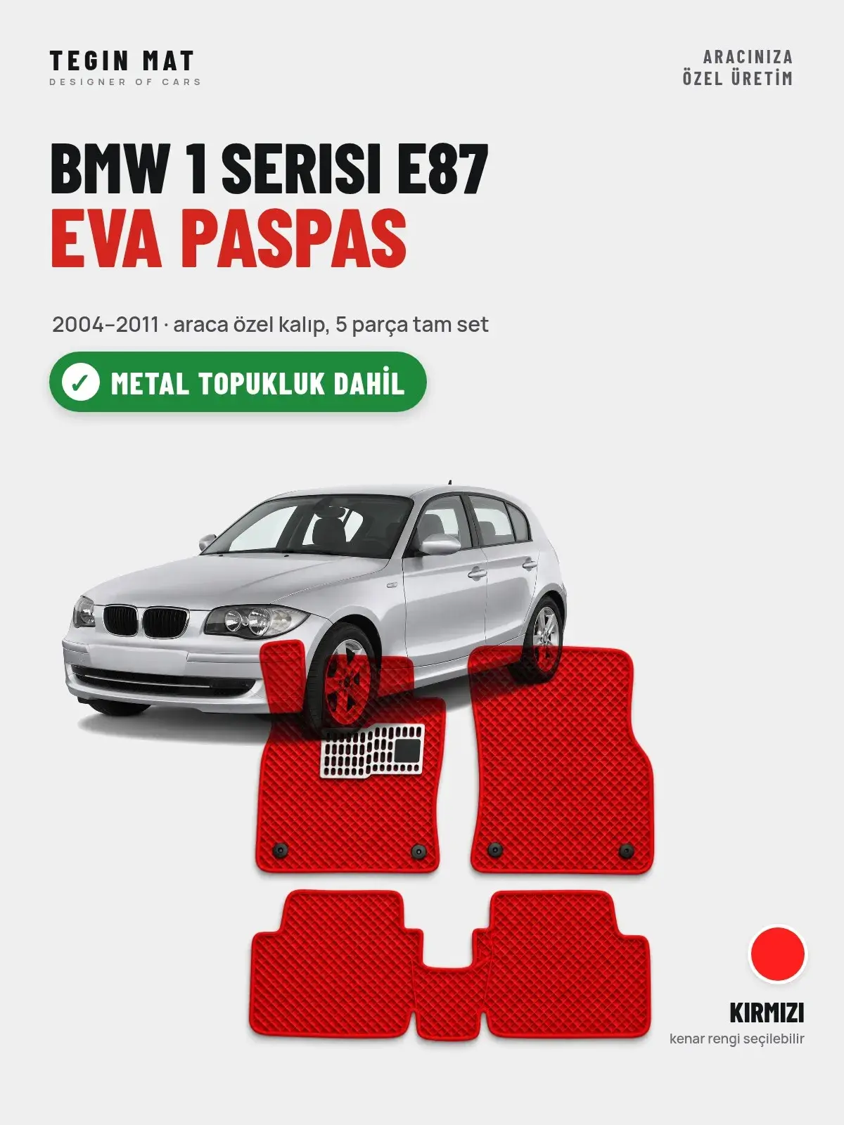 BMW 1 Serisi E87 EVA Oto Paspas Tam Set (2004–2011) Kırmızı – Metal Topukluk Dahil (1)