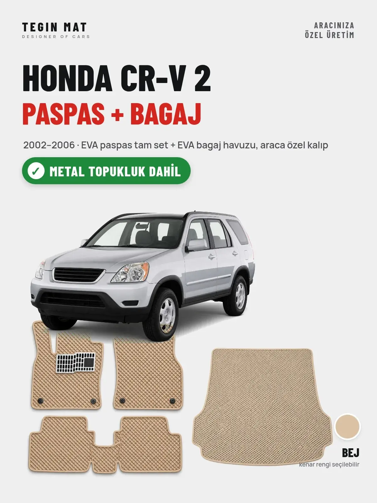 Honda CR-V 2 EVA Paspas + Bagaj Havuzu Seti (2002–2006) Bej – Metal Topukluk Dahil (1)