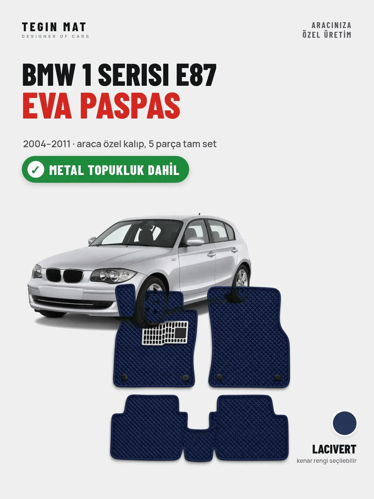 BMW 1 Serisi E87 EVA Oto Paspas Tam Set (2004–2011) Lacivert – Metal Topukluk Dahil (1)