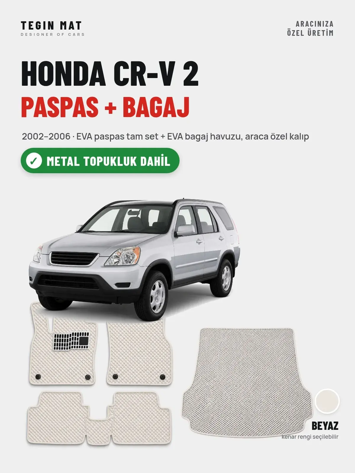 Honda CR-V 2 EVA Paspas + Bagaj Havuzu Seti (2002–2006) Beyaz – Metal Topukluk Dahil (1)