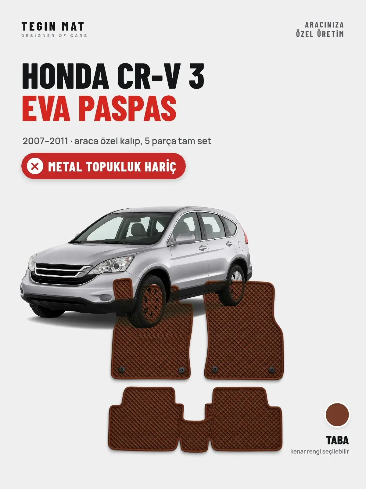 Honda CR-V 3 EVA Oto Paspas Tam Set (2007–2011) Taba – Metal Topukluk Hariç (1)