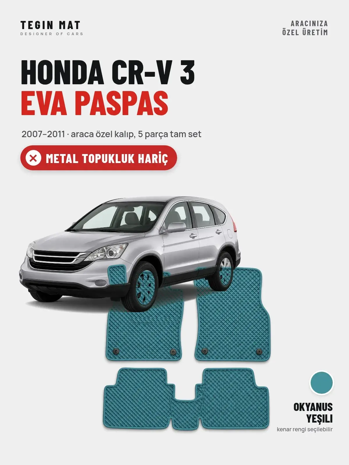 Honda CR-V 3 EVA Oto Paspas Tam Set (2007–2011) Okyanus Yeşili – Metal Topukluk Hariç (1)