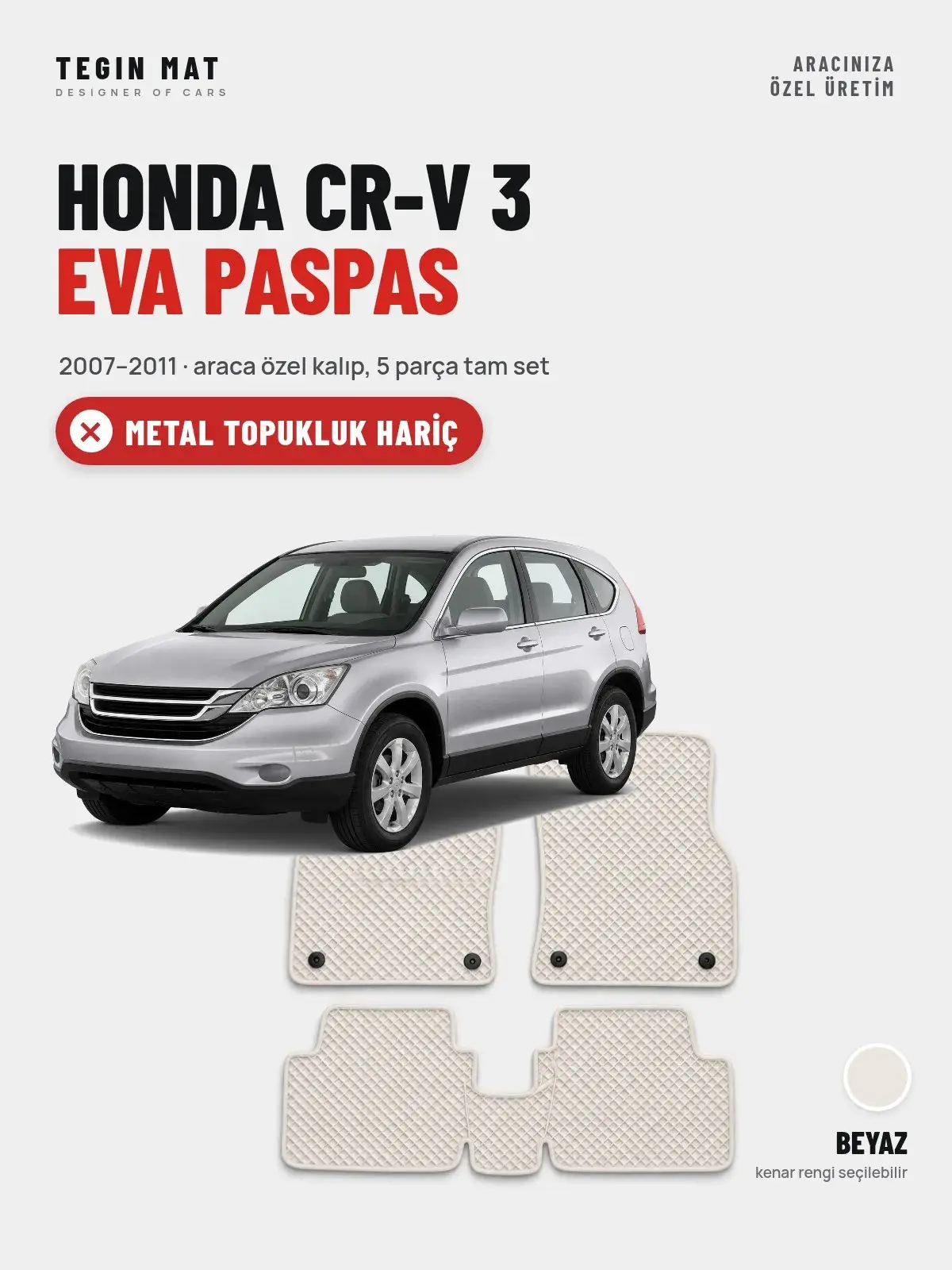Honda CR-V 3 EVA Oto Paspas Tam Set (2007–2011) Beyaz – Metal Topukluk Hariç (1)