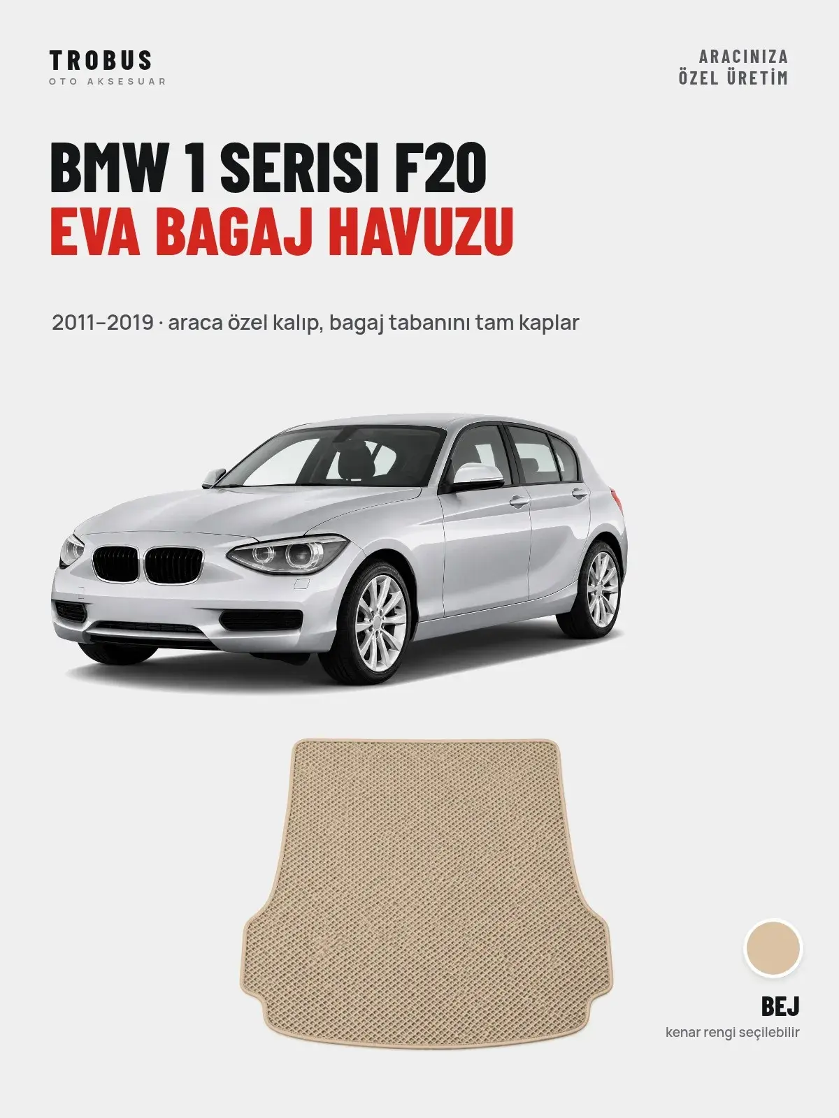 BMW 1 Serisi F20 EVA Bagaj Havuzu (2011–2019) Bej – Araca Özel Kalıp (1)