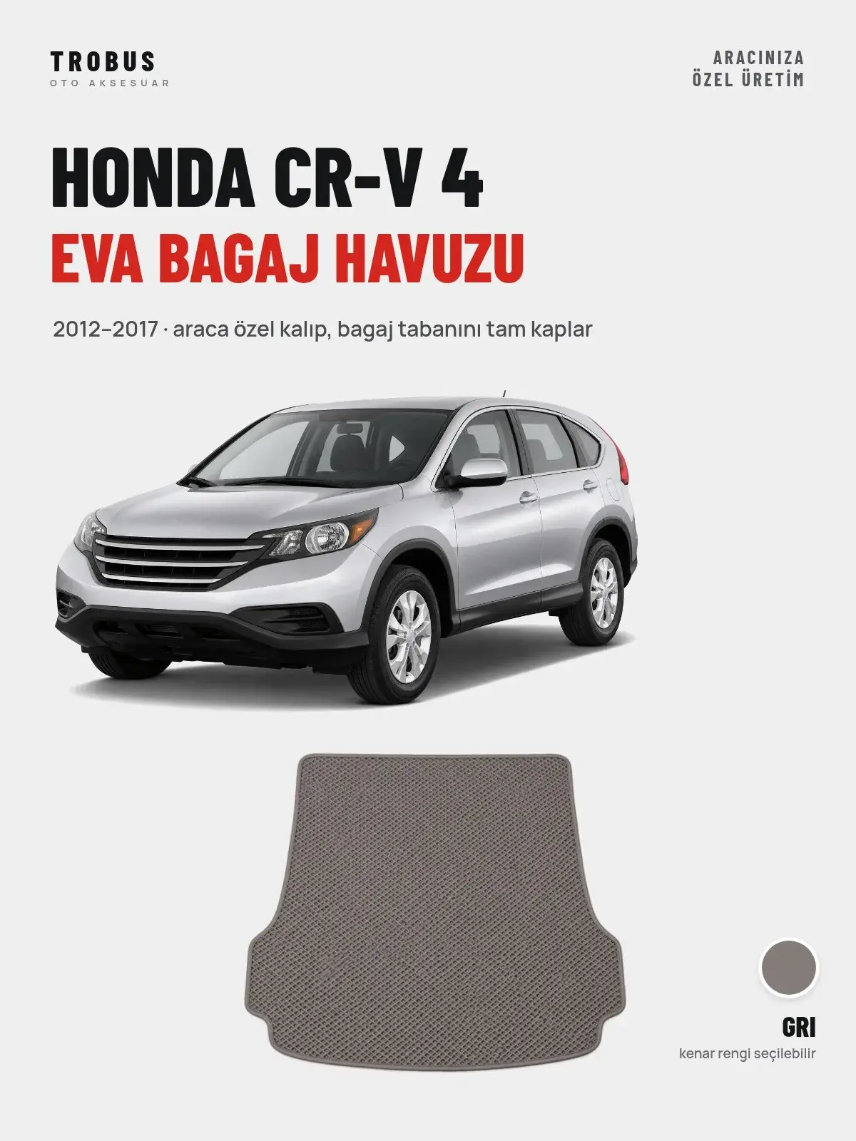 Honda CR-V 4 EVA Bagaj Havuzu (2012–2017) Gri – Araca Özel Kalıp (1)