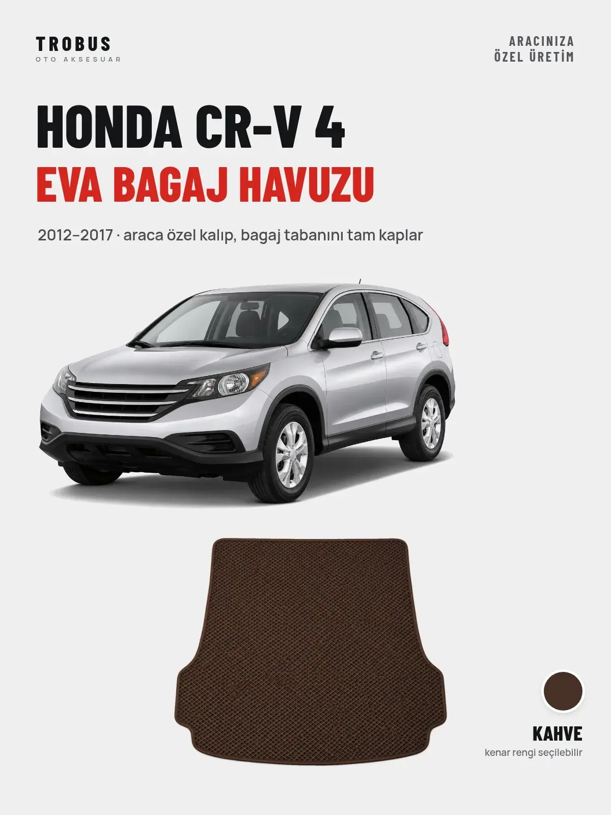 Honda CR-V 4 EVA Bagaj Havuzu (2012–2017) Kahve – Araca Özel Kalıp (1)