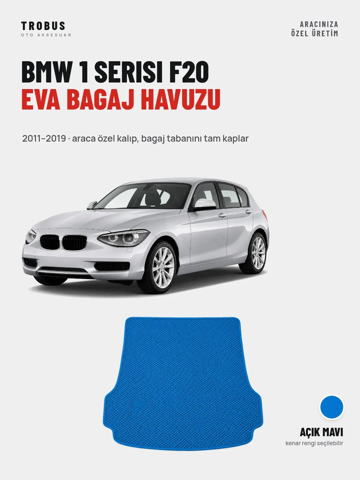 BMW 1 Serisi F20 EVA Bagaj Havuzu (2011–2019) Açık Mavi – Araca Özel Kalıp (1)