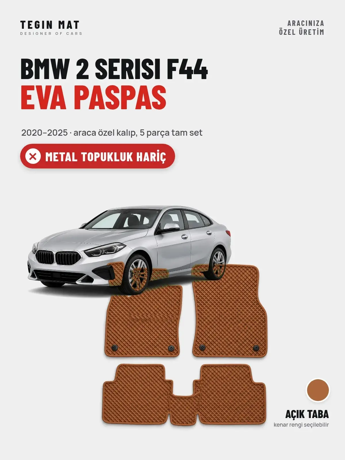 BMW 2 Serisi F44 EVA Oto Paspas Tam Set (2020–2025) Açık Taba – Metal Topukluk Hariç (1)