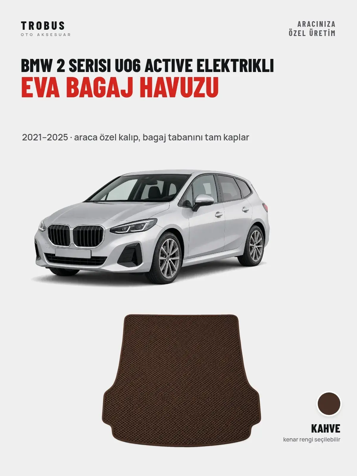 BMW 2 Serisi UO6 Active Elektrikli EVA Bagaj Havuzu (2021–2025) Kahve – Araca Özel Kalıp (1)