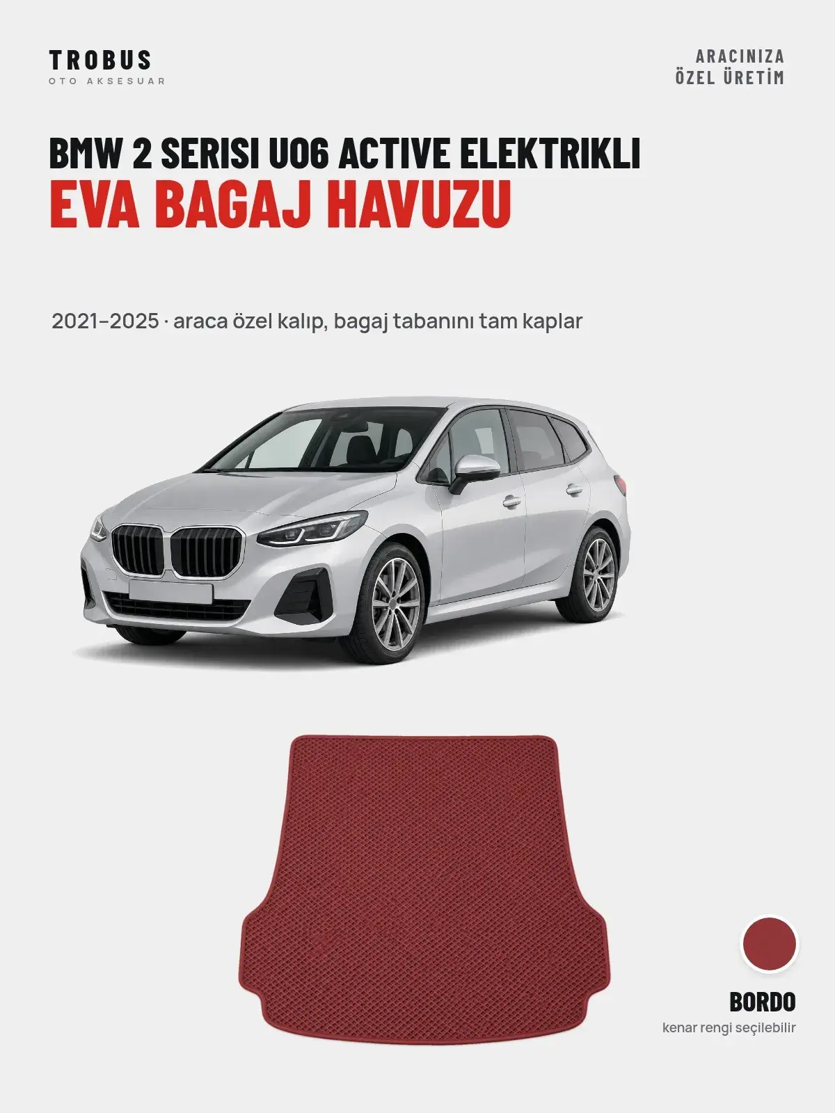 BMW 2 Serisi UO6 Active Elektrikli EVA Bagaj Havuzu (2021–2025) Bordo – Araca Özel Kalıp (1)