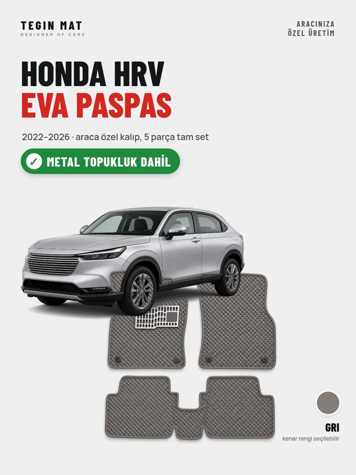 Honda Hrv EVA Oto Paspas Tam Set (2022–2026) Gri – Metal Topukluk Dahil (1)