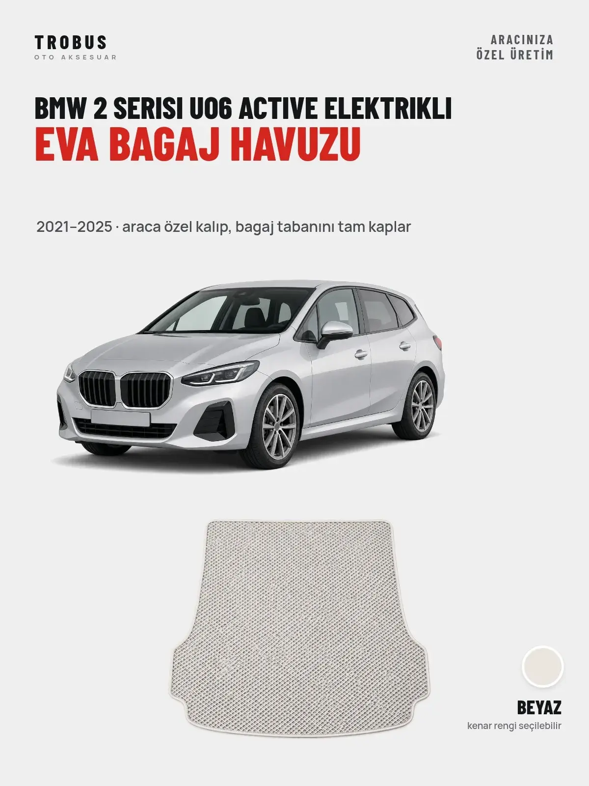 BMW 2 Serisi UO6 Active Elektrikli EVA Bagaj Havuzu (2021–2025) Beyaz – Araca Özel Kalıp (1)