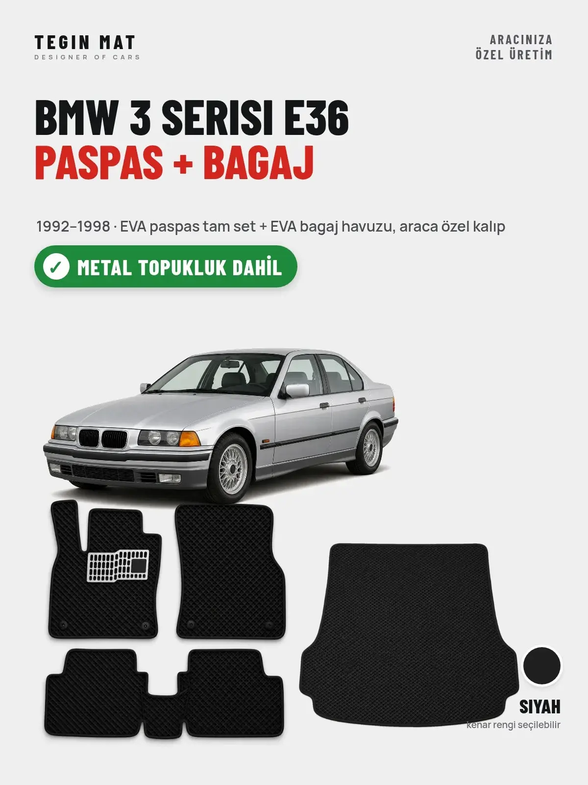 BMW 3 Serisi E36 EVA Paspas + Bagaj Havuzu Seti (1992–1998) Siyah – Metal Topukluk Dahil (1)
