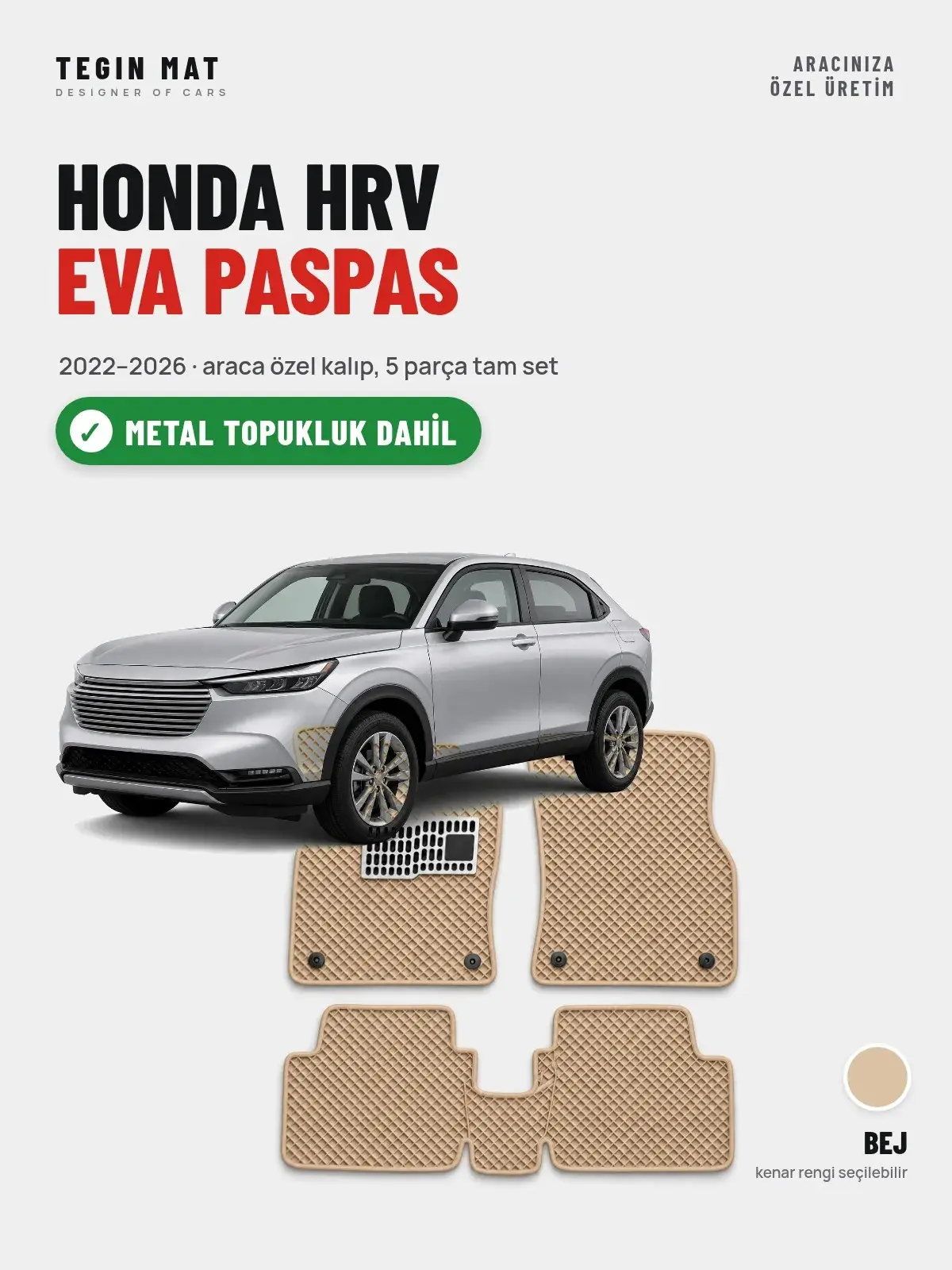 Honda Hrv EVA Oto Paspas Tam Set (2022–2026) Bej – Metal Topukluk Dahil (1)