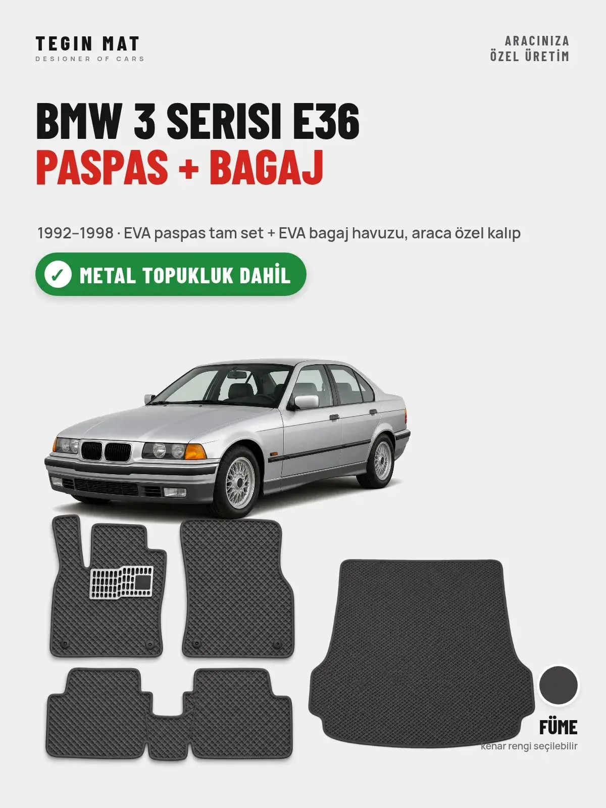 BMW 3 Serisi E36 EVA Paspas + Bagaj Havuzu Seti (1992–1998) Füme – Metal Topukluk Dahil (1)