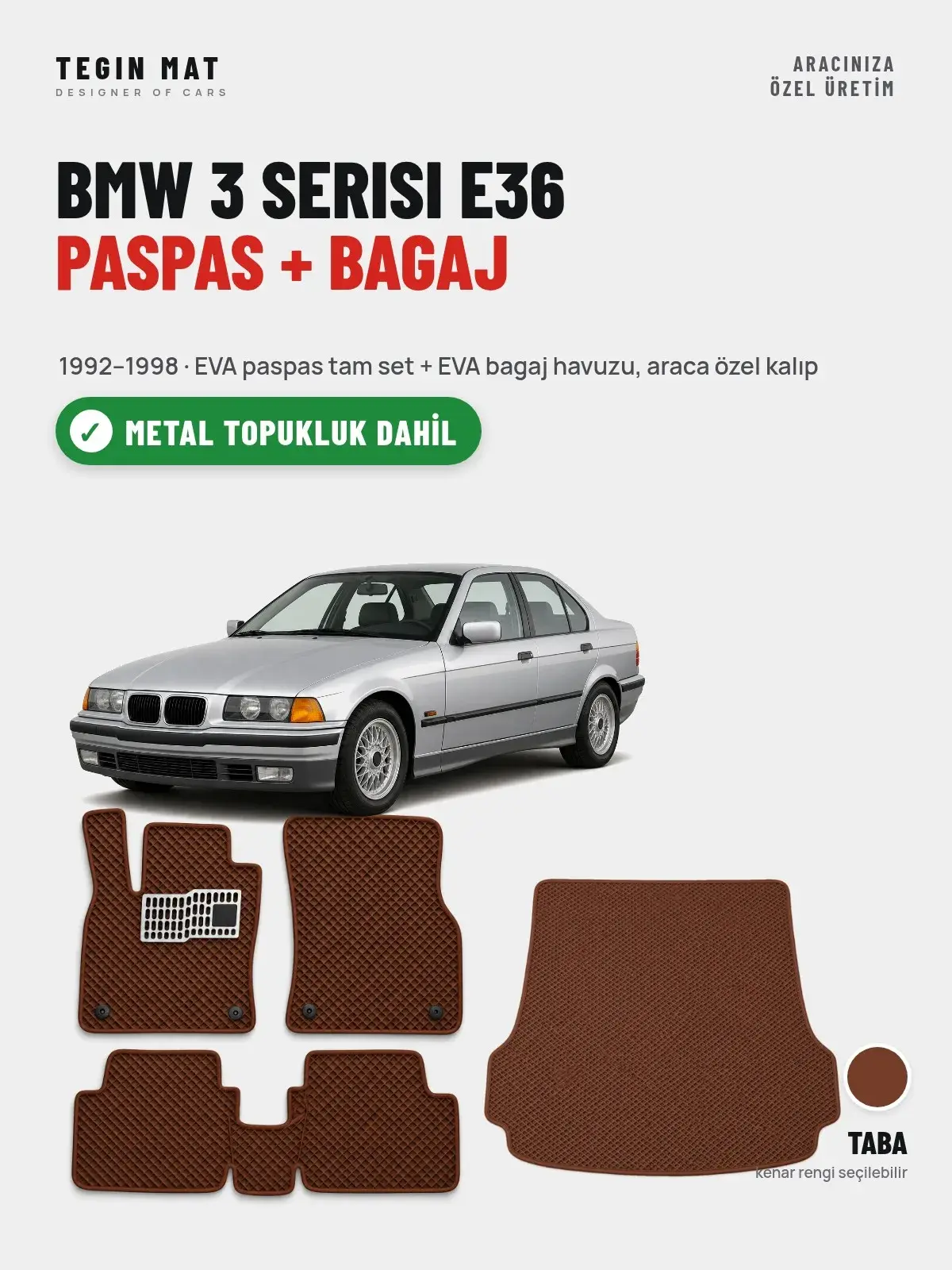 BMW 3 Serisi E36 EVA Paspas + Bagaj Havuzu Seti (1992–1998) Taba – Metal Topukluk Dahil (1)