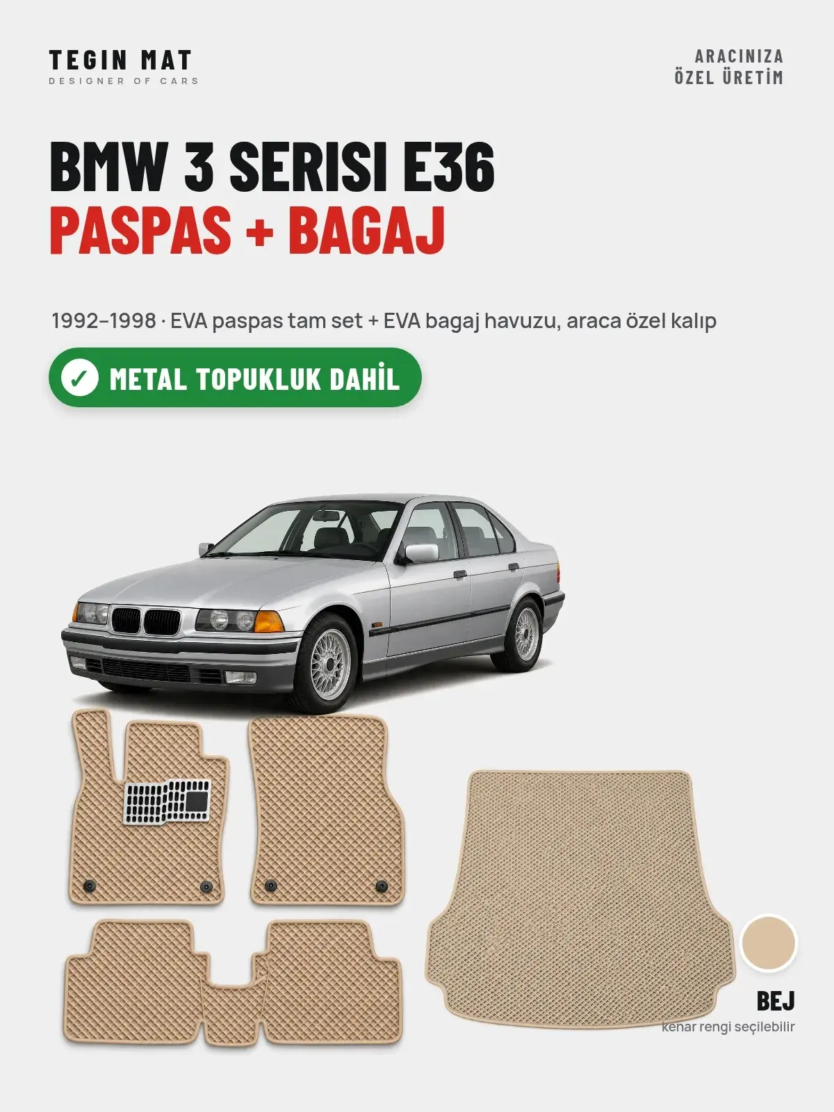 BMW 3 Serisi E36 EVA Paspas + Bagaj Havuzu Seti (1992–1998) Bej – Metal Topukluk Dahil (1)