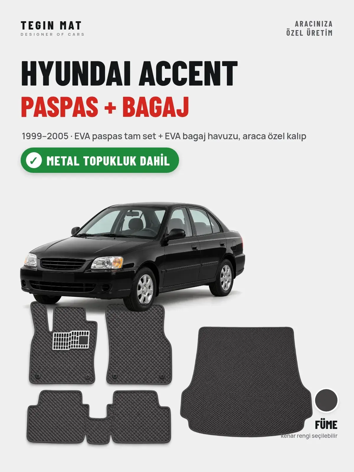 Hyundai Accent EVA Paspas + Bagaj Havuzu Seti (1999–2005) Füme – Metal Topukluk Dahil (1)