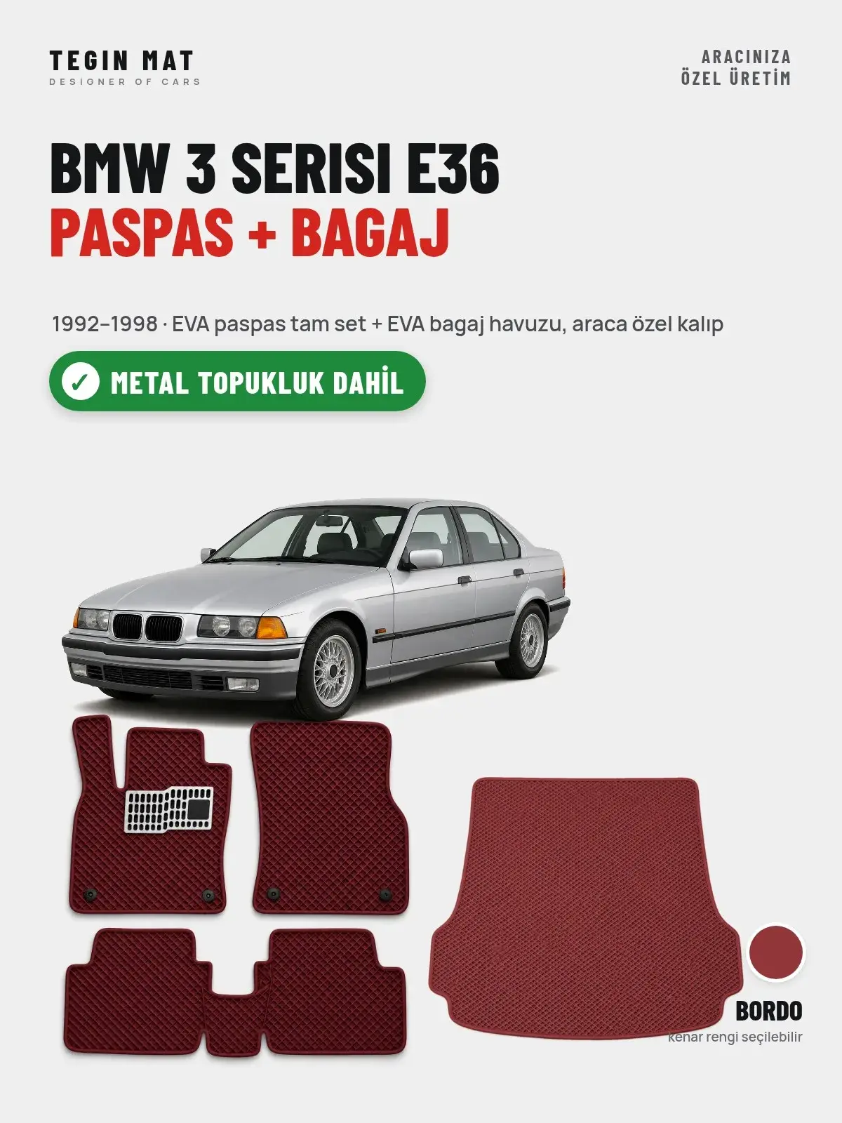 BMW 3 Serisi E36 EVA Paspas + Bagaj Havuzu Seti (1992–1998) Bordo – Metal Topukluk Dahil (1)