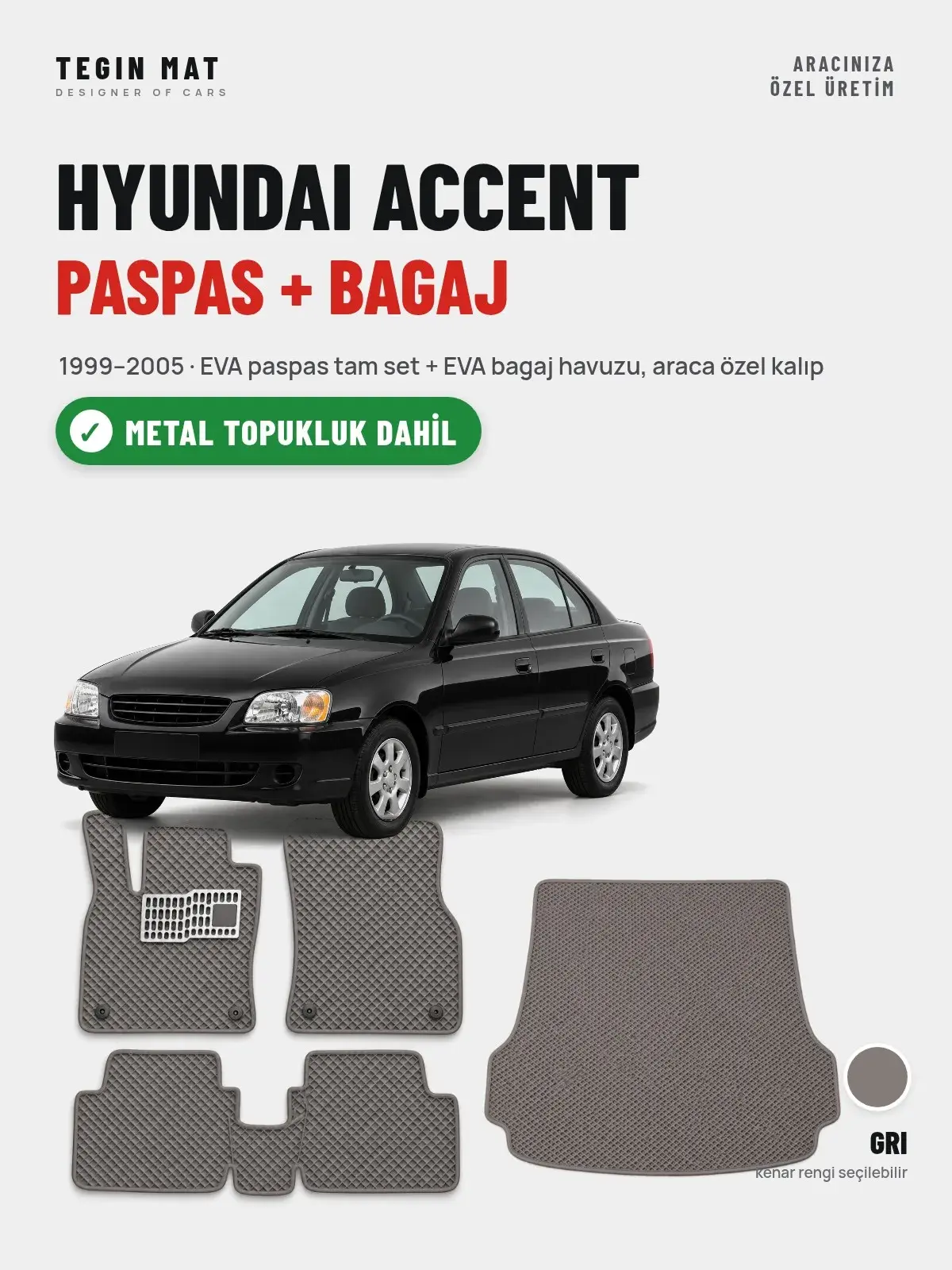 Hyundai Accent EVA Paspas + Bagaj Havuzu Seti (1999–2005) Gri – Metal Topukluk Dahil (1)