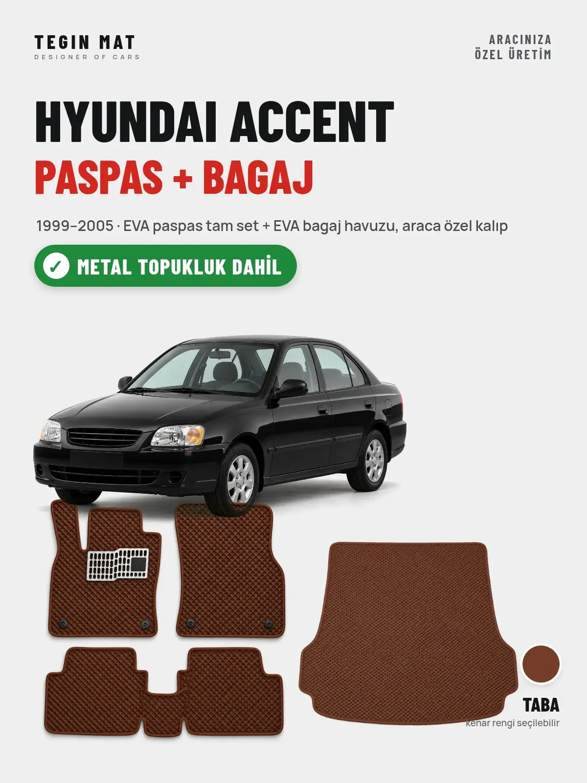 Hyundai Accent EVA Paspas + Bagaj Havuzu Seti (1999–2005) Taba – Metal Topukluk Dahil (1)
