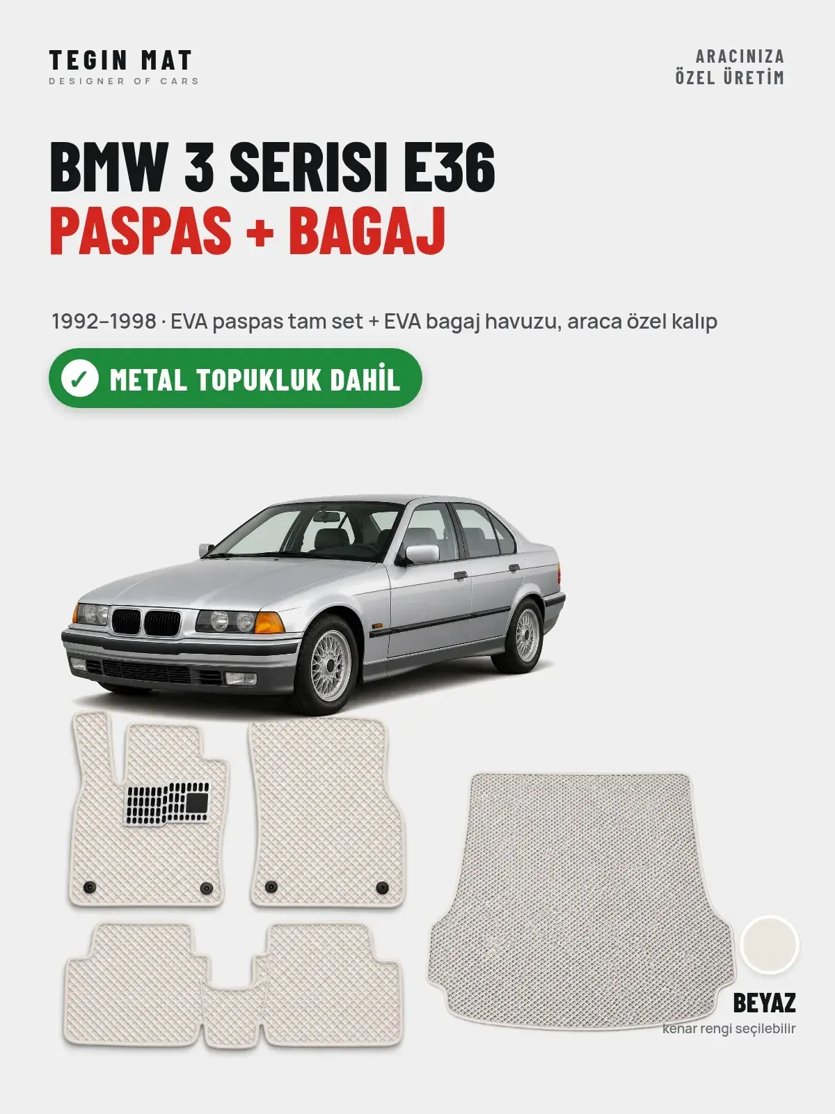 BMW 3 Serisi E36 EVA Paspas + Bagaj Havuzu Seti (1992–1998) Beyaz – Metal Topukluk Dahil (1)