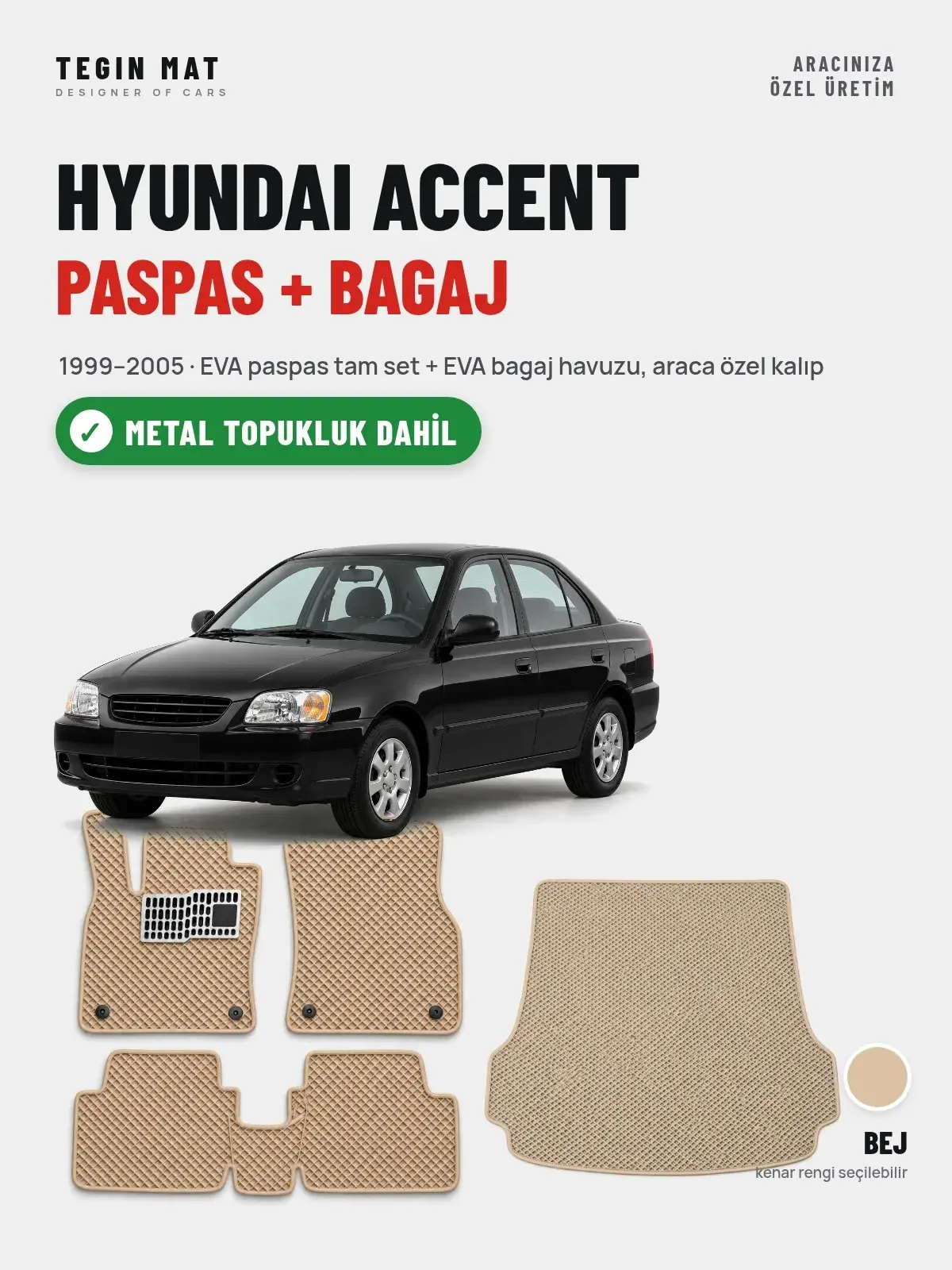 Hyundai Accent EVA Paspas + Bagaj Havuzu Seti (1999–2005) Bej – Metal Topukluk Dahil (1)
