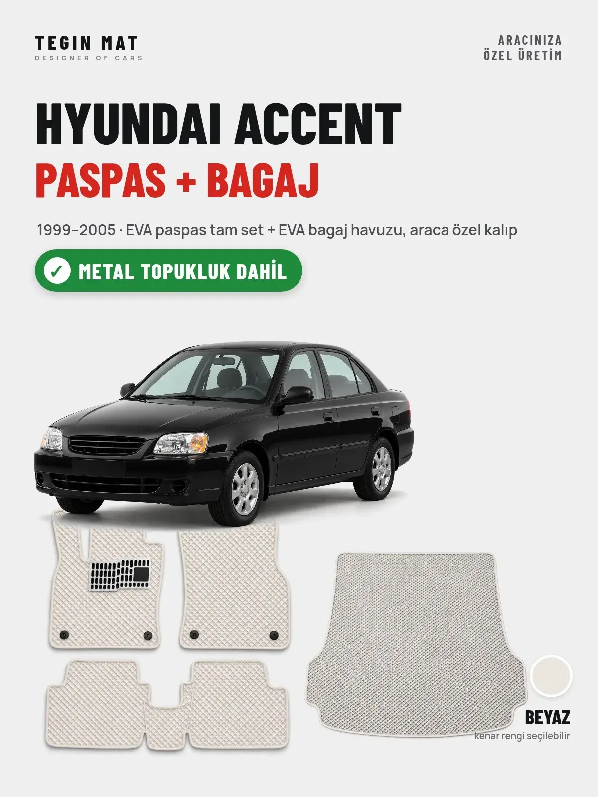 Hyundai Accent EVA Paspas + Bagaj Havuzu Seti (1999–2005) Beyaz – Metal Topukluk Dahil (1)