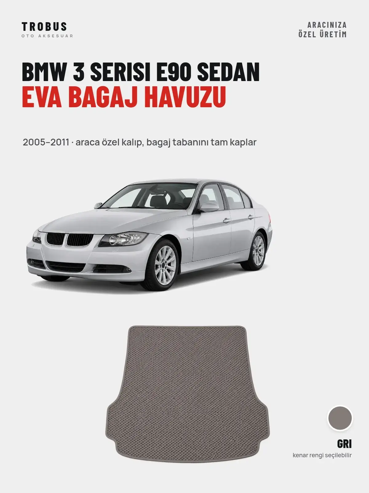 BMW 3 Serisi E90 Sedan EVA Bagaj Havuzu (2005–2011) Gri – Araca Özel Kalıp (1)
