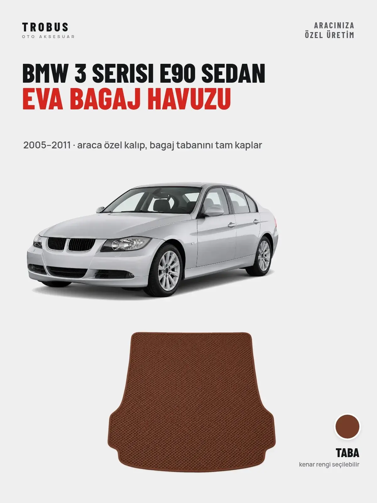 BMW 3 Serisi E90 Sedan EVA Bagaj Havuzu (2005–2011) Taba – Araca Özel Kalıp (1)