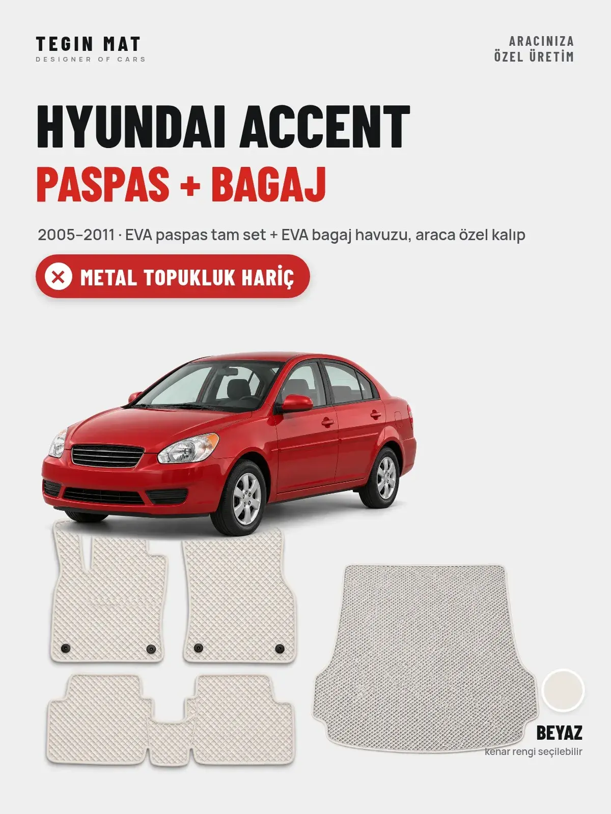 Hyundai Accent EVA Paspas + Bagaj Havuzu Seti (2005–2011) Beyaz – Metal Topukluk Hariç (1)