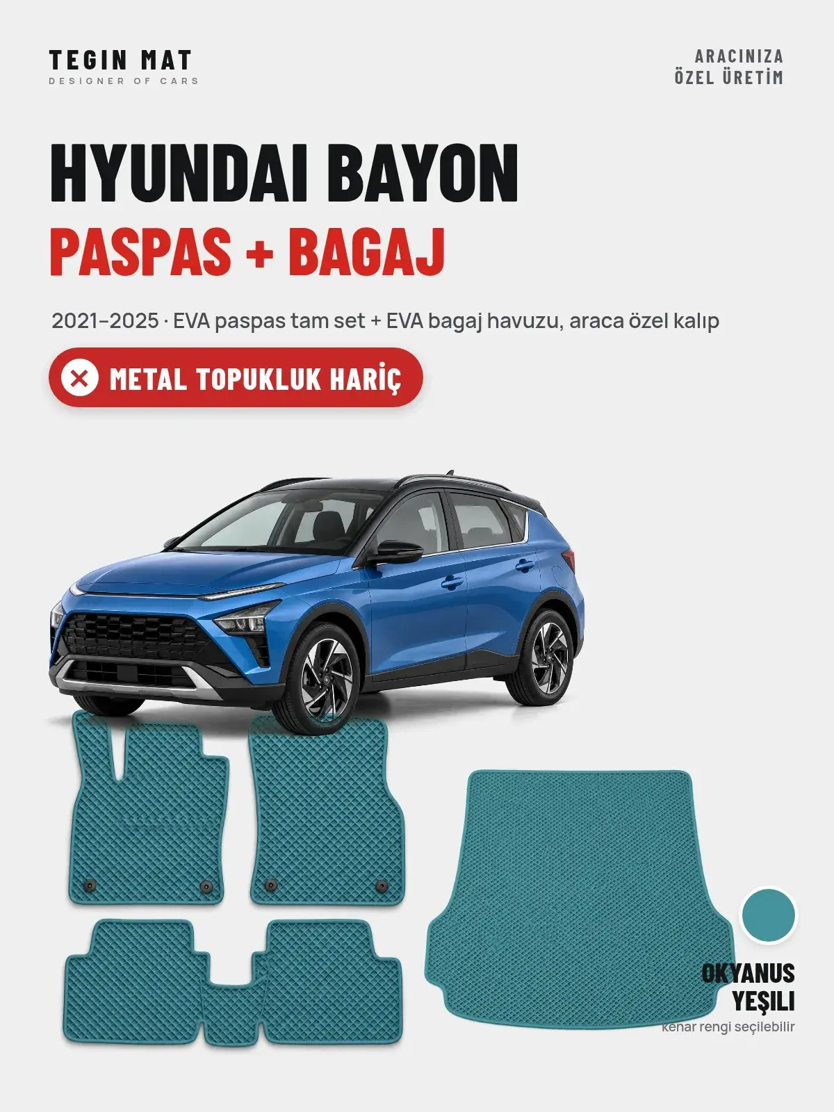 Hyundai Bayon EVA Paspas + Bagaj Havuzu Seti (2021–2025) Okyanus Yeşili – Metal Topukluk Hariç (1)