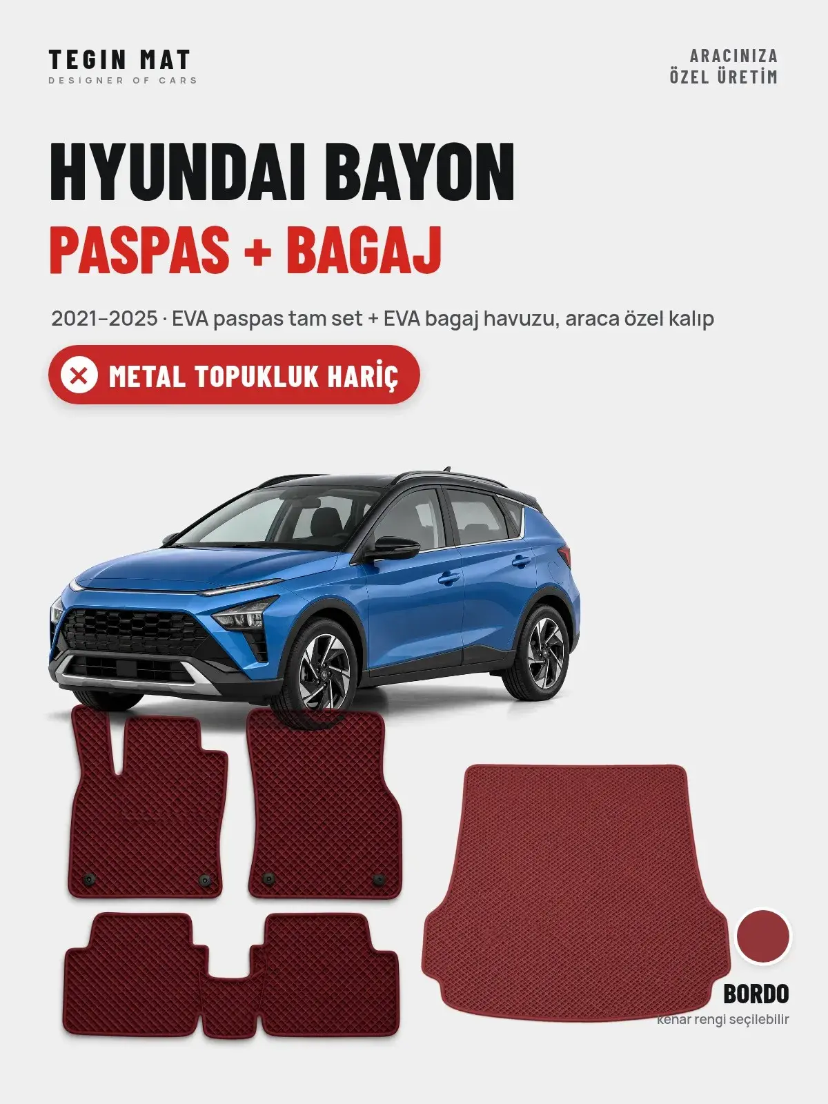 Hyundai Bayon EVA Paspas + Bagaj Havuzu Seti (2021–2025) Bordo – Metal Topukluk Hariç (1)